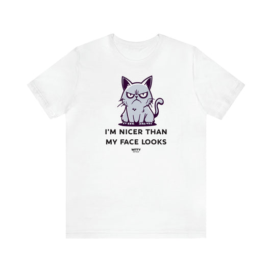 Women's T Shirts I'm Nicer Than My Face Looks - Witty Gift World