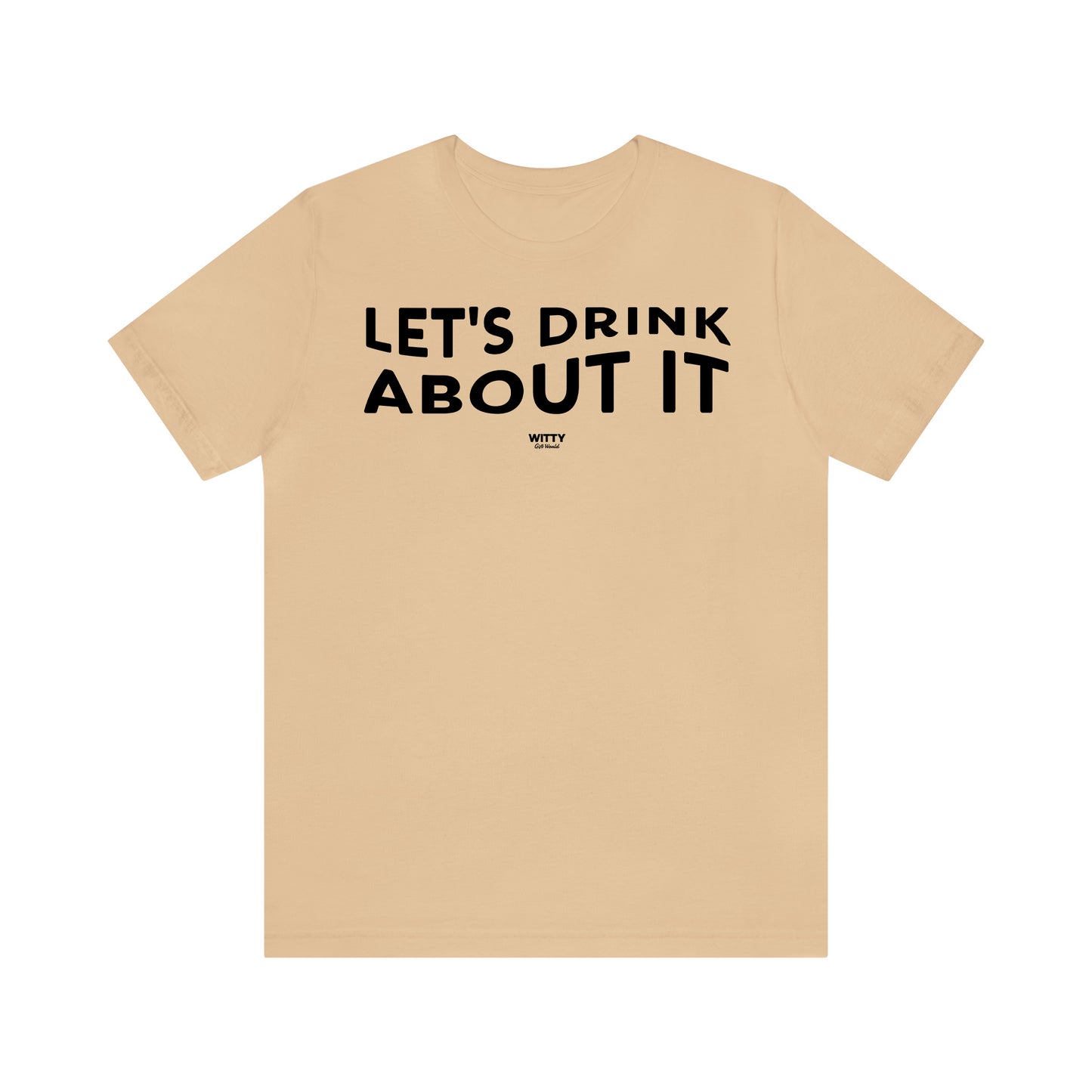 Funny Shirts for Women - Let's Drink About It - Women's T Shirts