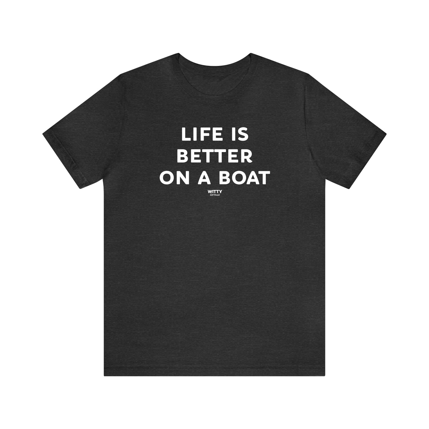 Funny Shirts for Women - Life is Better on a Boat - Women's T Shirts