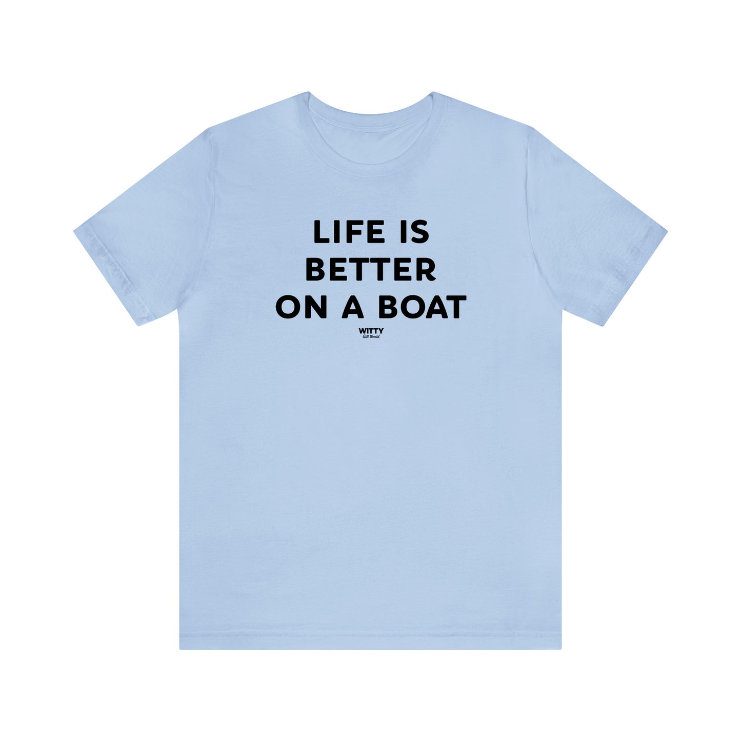 Funny Shirts for Women - Life is Better on a Boat - Women's T Shirts