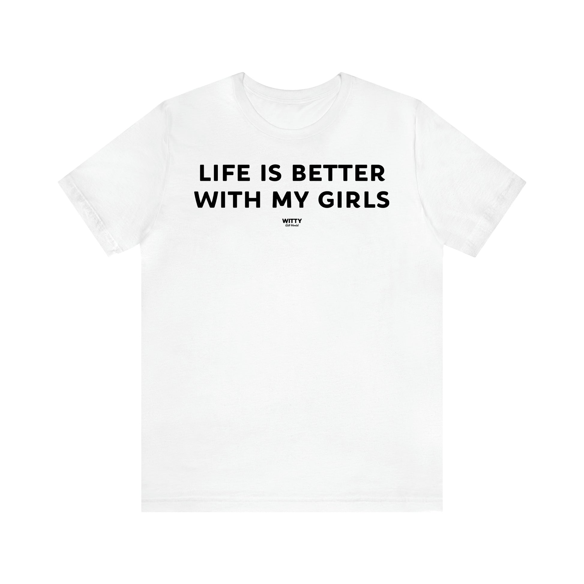 Women's T Shirts Life is Better With My Girls - Witty Gift World