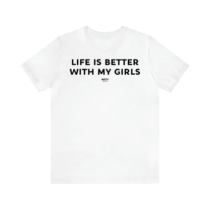 Women's T Shirts Life is Better With My Girls - Witty Gift World