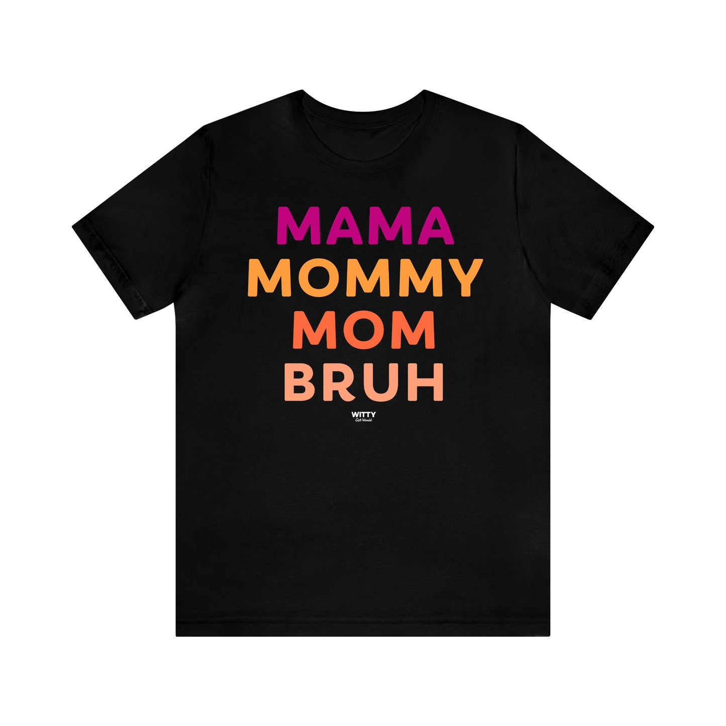 Funny Shirts for Women - Mama Mommy Mom Bruh - Women's T Shirts