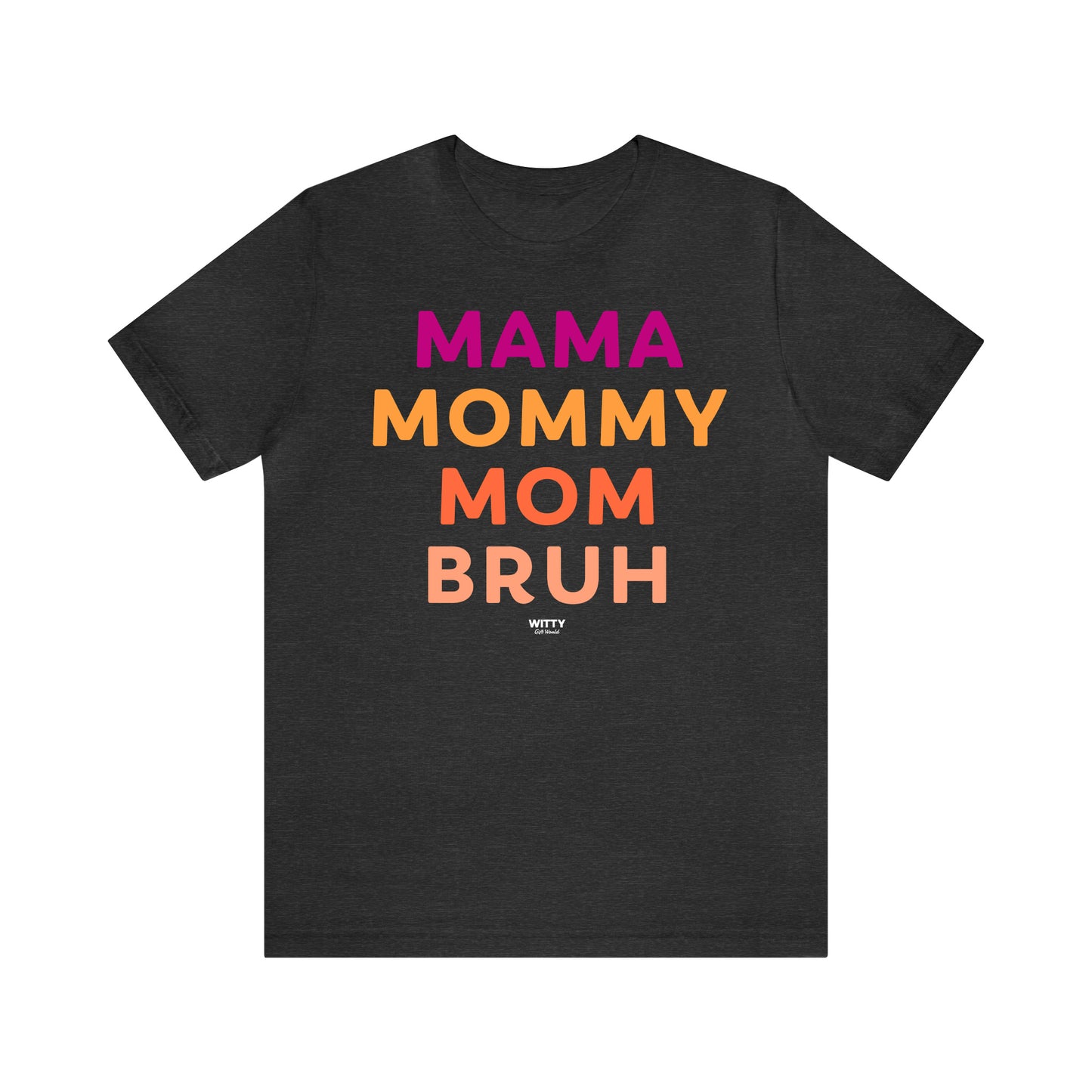 Funny Shirts for Women - Mama Mommy Mom Bruh - Women's T Shirts