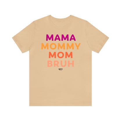 Funny Shirts for Women - Mama Mommy Mom Bruh - Women's T Shirts