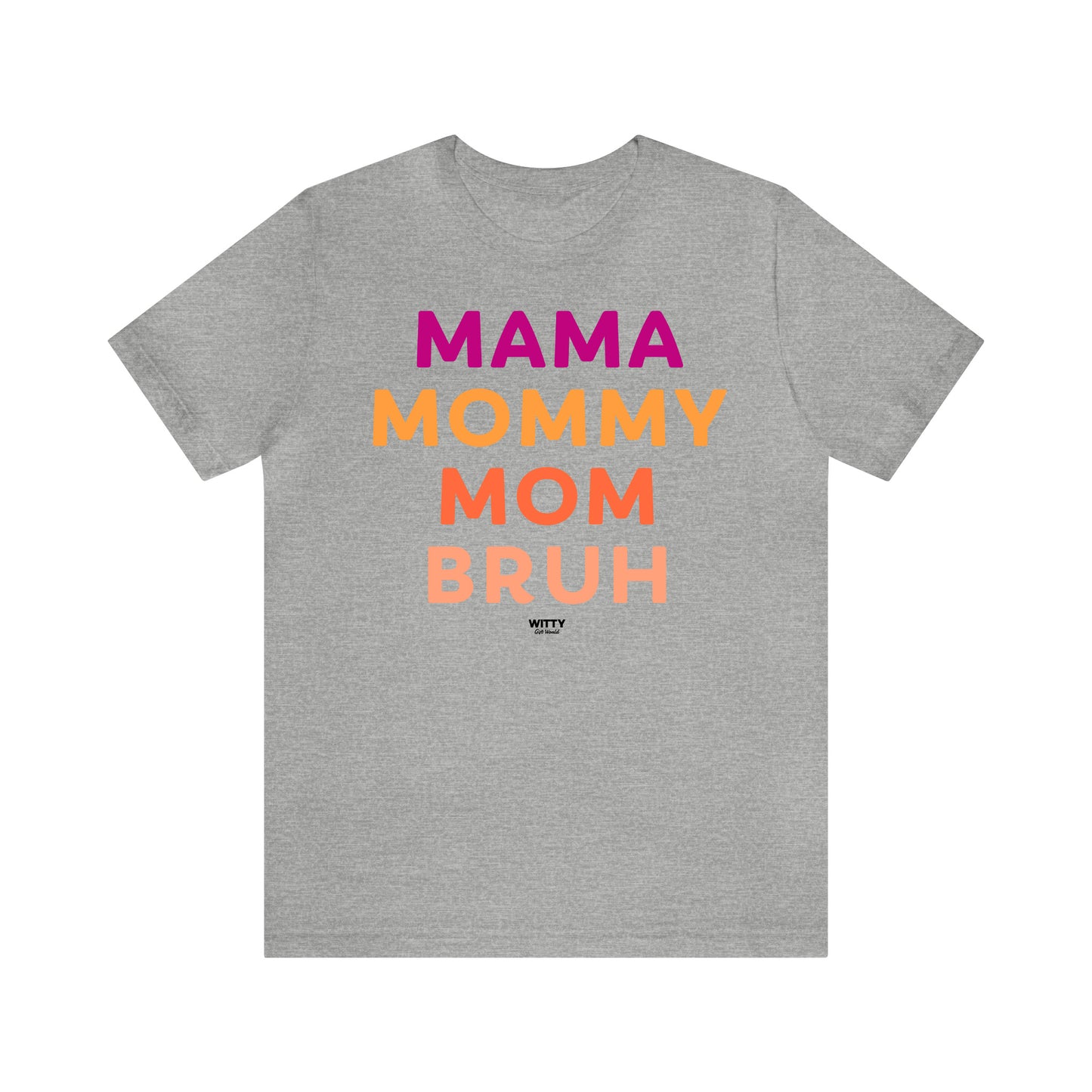 Funny Shirts for Women - Mama Mommy Mom Bruh - Women's T Shirts