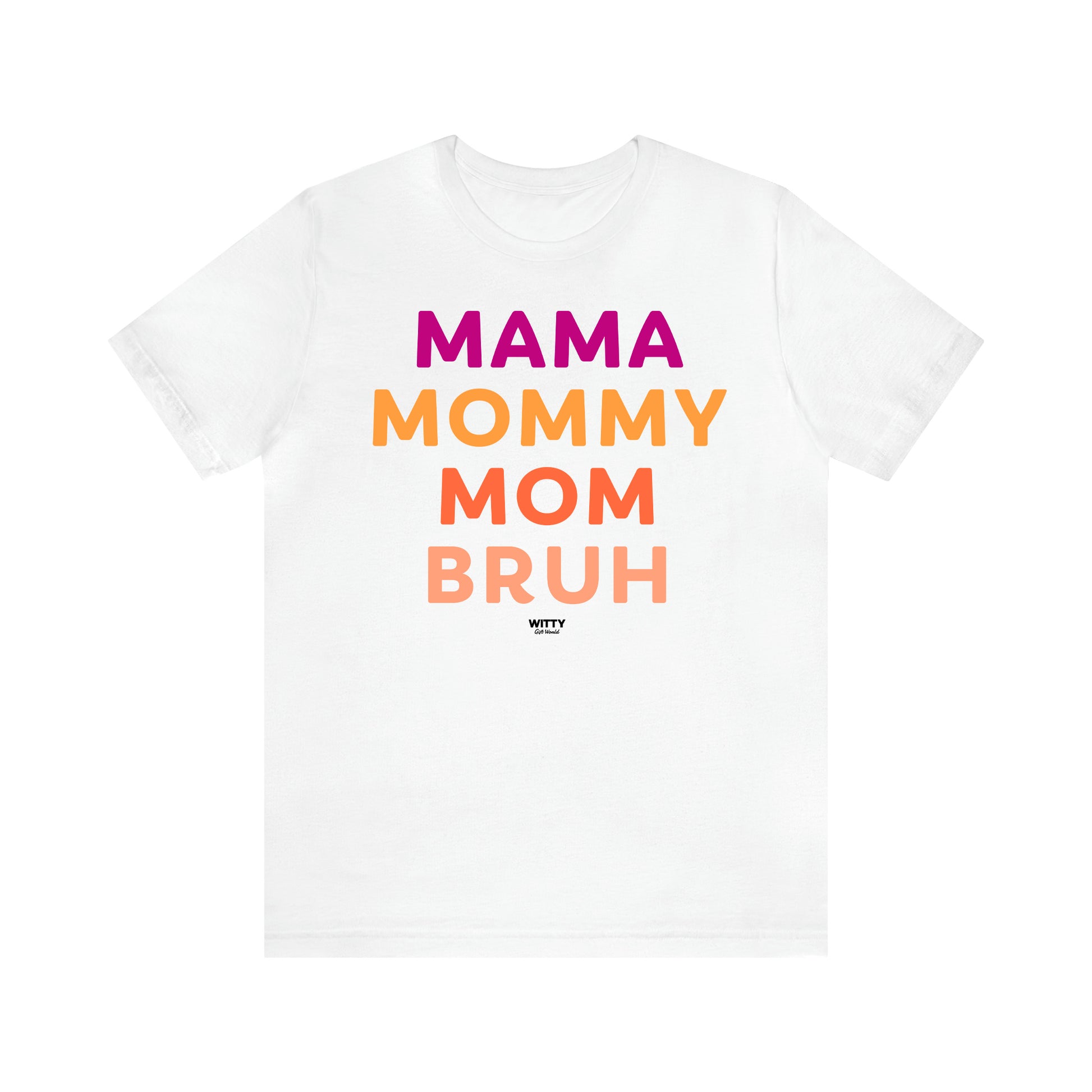 Women's T Shirts Mama Mommy Mom Bruh - Witty Gift World