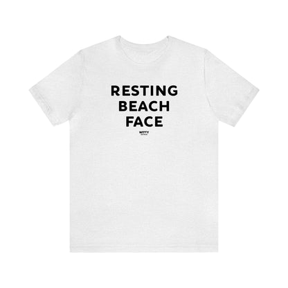 Funny Shirts for Women - Resting Beach Face - Women's T Shirts