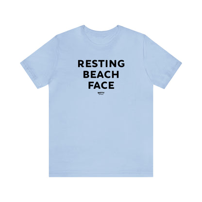 Funny Shirts for Women - Resting Beach Face - Women's T Shirts