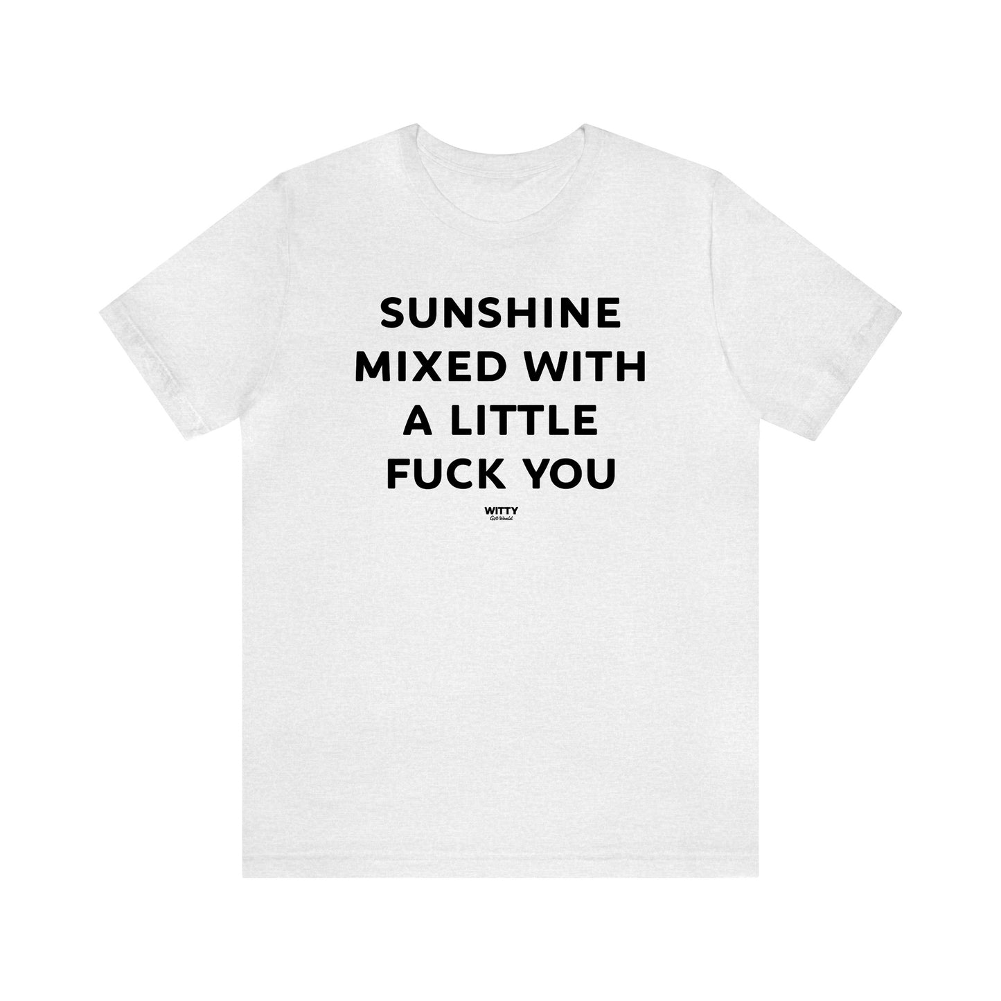 Funny Shirts for Women - Sunshine Mixed With a Little Fuck You - Women's T Shirts