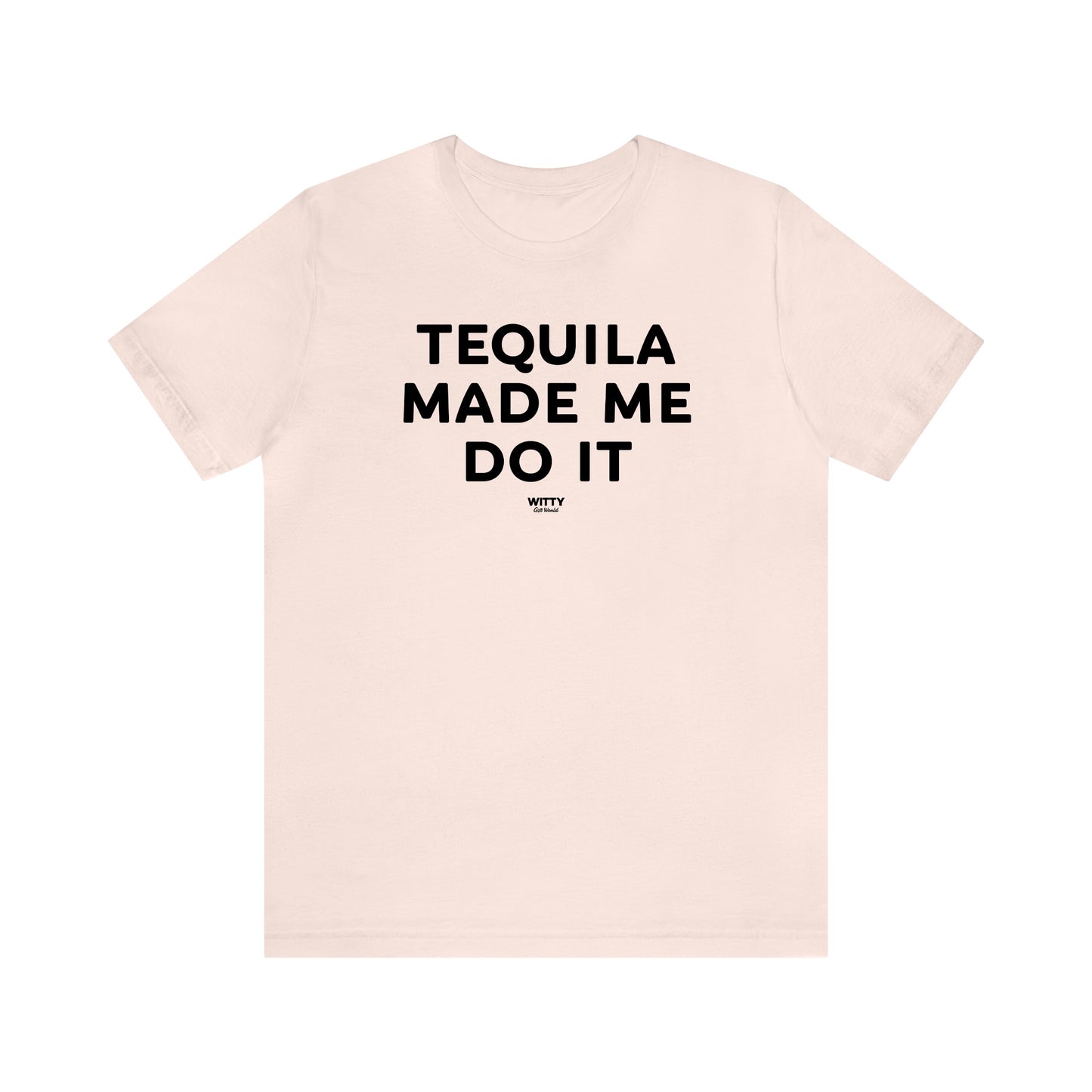 Funny Shirts for Women - Tequila Made Me Do It - Women's T Shirts