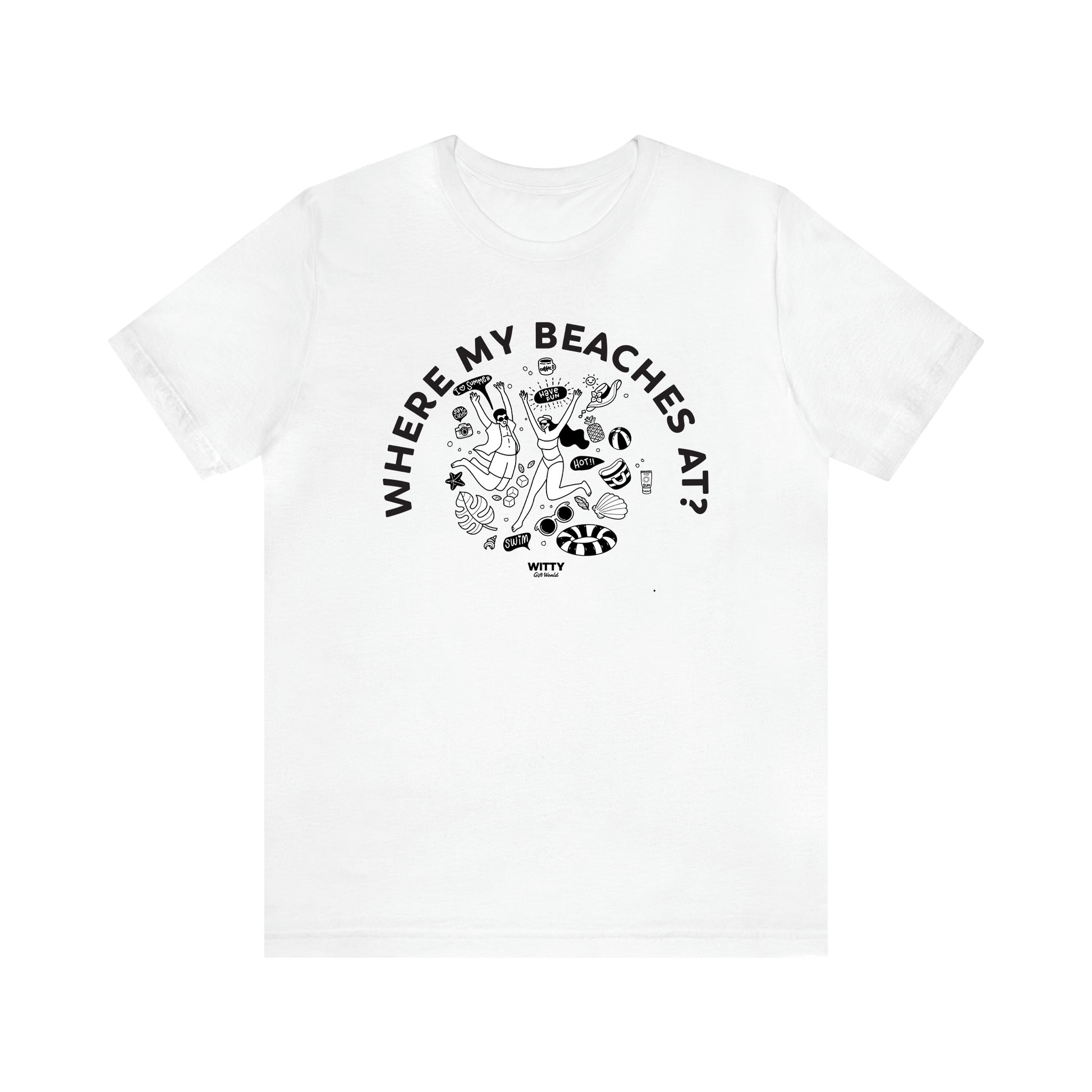 Women's T Shirts Where My Beaches at? - Witty Gift World